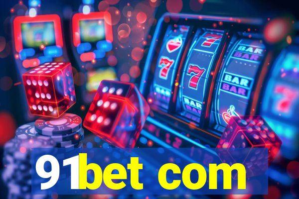 91bet com